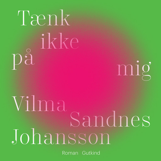 Tænk ikke på mig, Vilma Sandnes Johansson