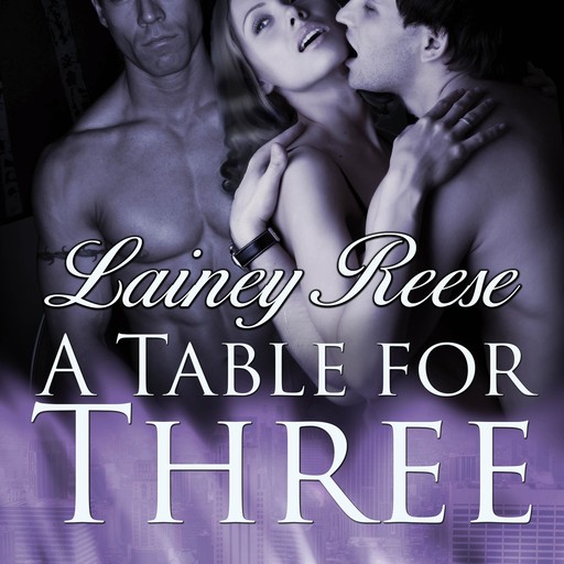 A Table for Three, Lainey Reese