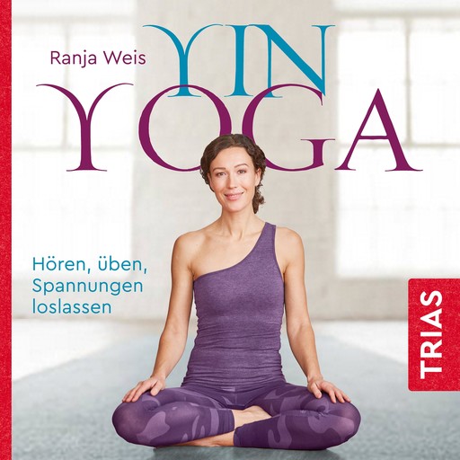Yin Yoga, Ranja Weis
