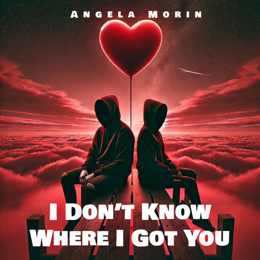 I Don’t Know Where I Got You, Angela Morin