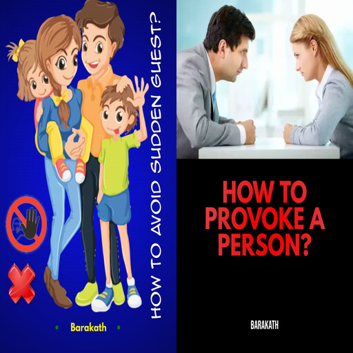 How to avoid sudden guest? How to provoke a person?, Barakath