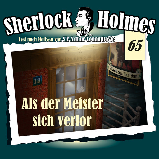 Sherlock Holmes, Die Originale, Fall 65: Als der Meister sich verlor, Arthur Conan Doyle