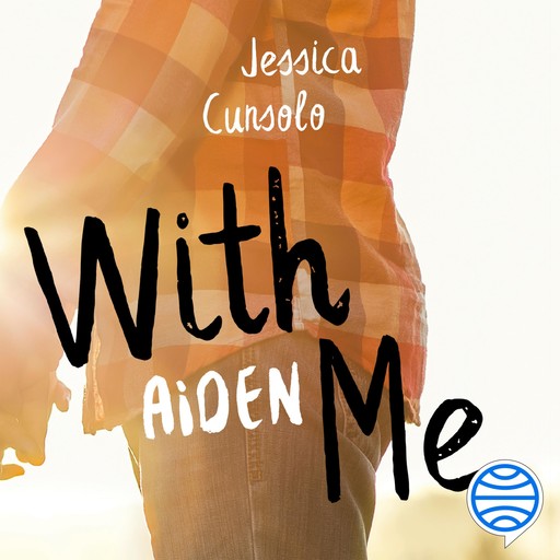 With me. Aiden, Jessica Cunsolo
