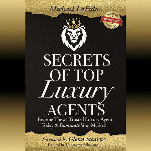 Secrets of Top Luxury Agents, Michael LaFido