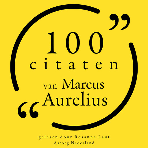100 citaten van Marcus Aurelius, Marcus Aurelius
