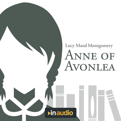 Anne of Avonlea, Lucy Maud Montgomery
