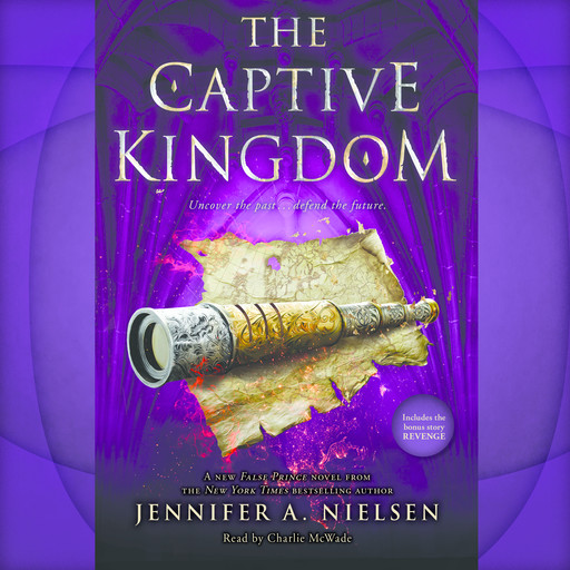 The Captive Kingdom (The Ascendance Series, Book 4), Jennifer A.Nielsen