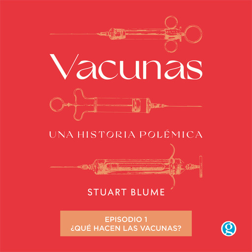 ¿Qué hacen las vacunas? - Vacunas, Episodio 1 (Completo), Stuart Blume