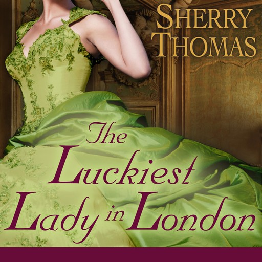 The Luckiest Lady in London, Sherry Thomas