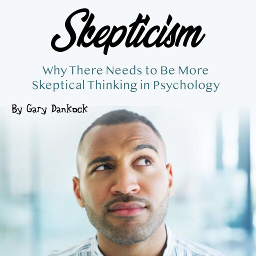 Skepticism, Gary Dankock