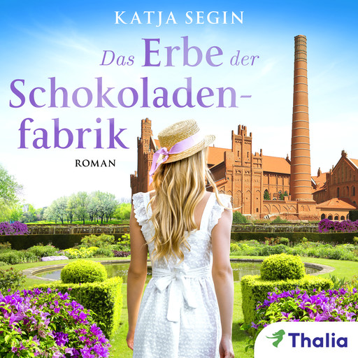 Das Erbe der Schokoladenfabrik, Katja Segin