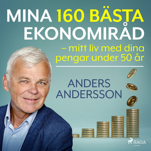 Mina 160 bästa ekonomiråd – mitt liv med dina pengar under 50 år, Anders Andersson