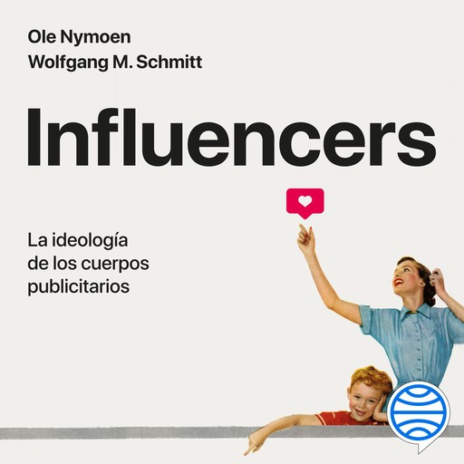 Influencers, Wolfgang M. Schmitt, Ole Nymoen