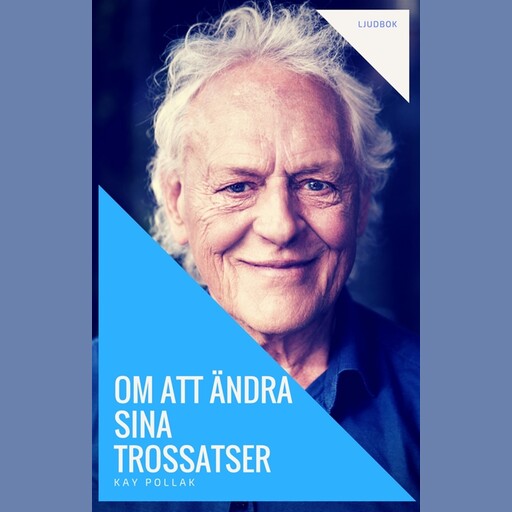 Om att ändra sina trossatser, Kay Pollak