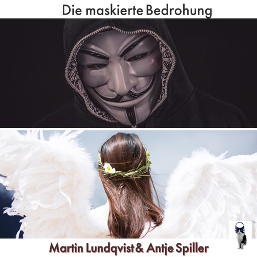 Die maskierte Bedrohung, Martin Lundqvist, Antje Spiller