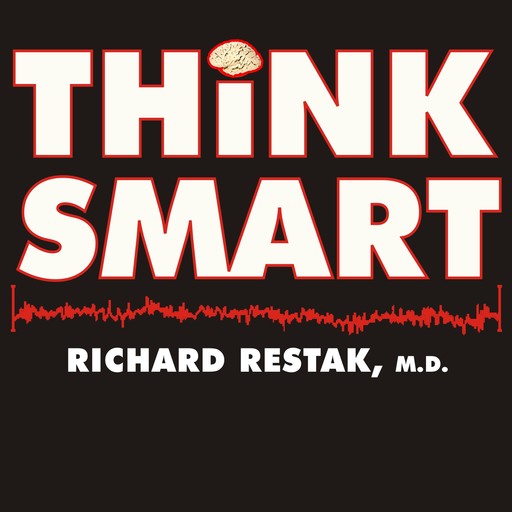 Think Smart, Richard Restak