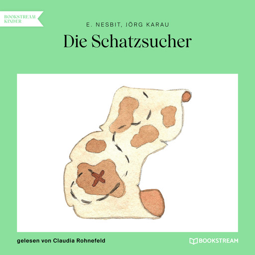 Die Schatzsucher (Ungekürzt), Edith Nesbit, Jörg Karau