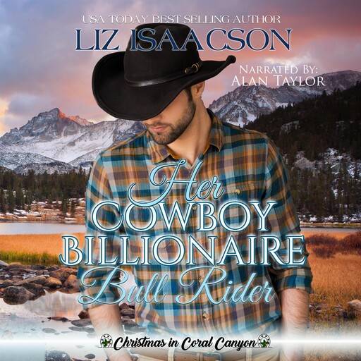 Her Cowboy Billionaire Bull Rider, Liz Isaacson