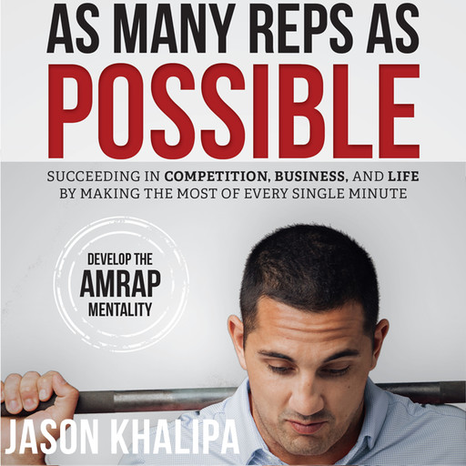 As Many Reps As Possible, Jason Khalipa