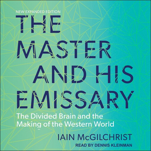 The Master and His Emissary, Iain McGilchrist
