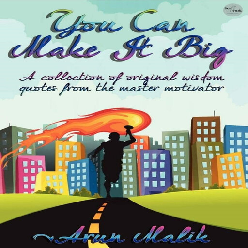 You Can Make It Big, Arun Malik