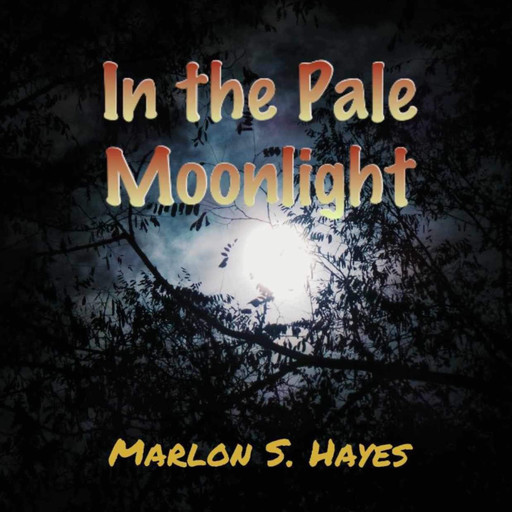 In the Pale Moonlight, Marlon Hayes