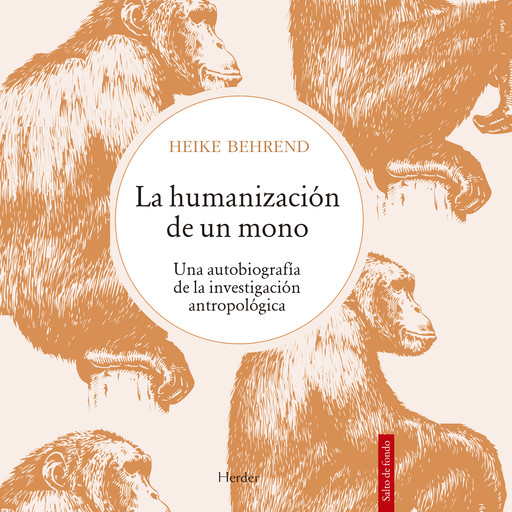 La humanización de un mono, Heike Behrend