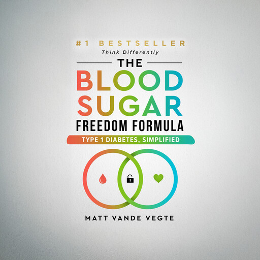 The Blood Sugar Freedom Formula, Matt Vande Vegte