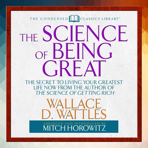 The Science of Being Great, Wallace Wattles