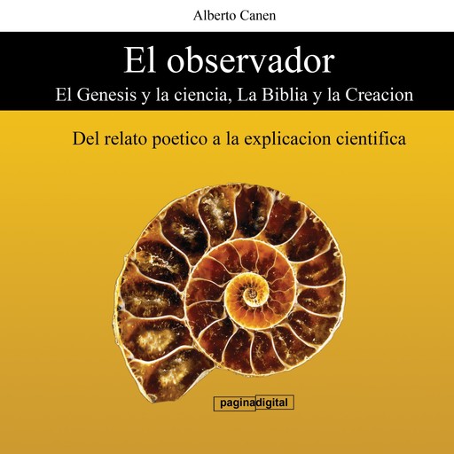 El observador - El Genesis y la ciencia, La Biblia y la Creacion, Alberto Canen