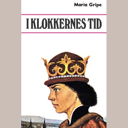 I klokkernes tid, Maria Gripe