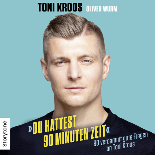 Du hattest 90 Minuten Zeit, Toni Kroos, Oliver Wurm