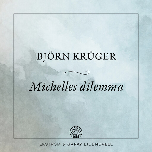 Michelles dilemma, Björn Krüger