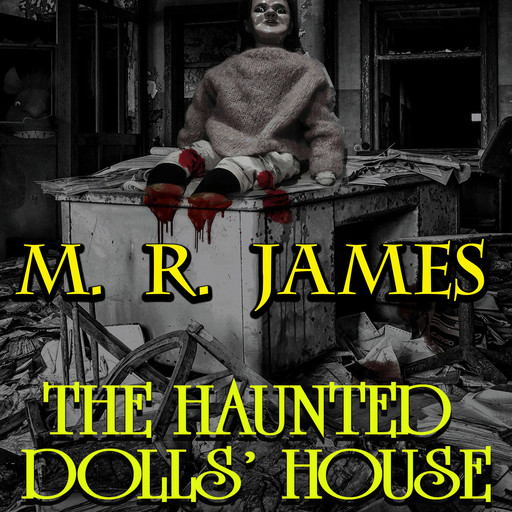 The Haunted Dolls' House, M.R.James