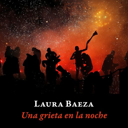 Una grieta en la noche, Laura Baeza
