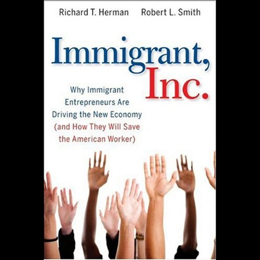 Immigrant, Inc., Robert Smith, Richard Herman