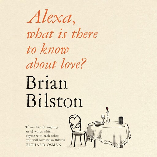 Alexa, What Is There to Know About Love?, Brian Bilston