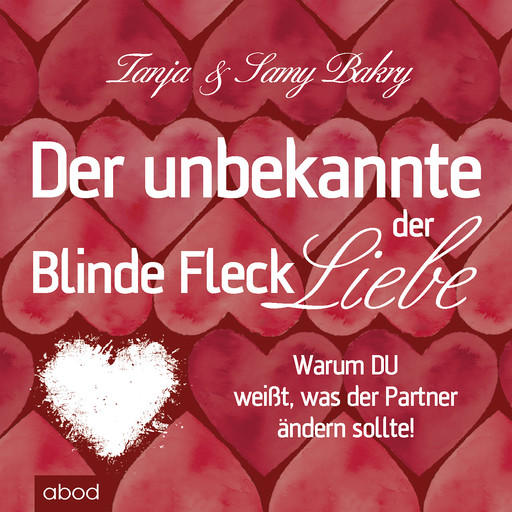 Der unbekannte Fleck der Liebe, Samy Bakry, Tanja Bakry