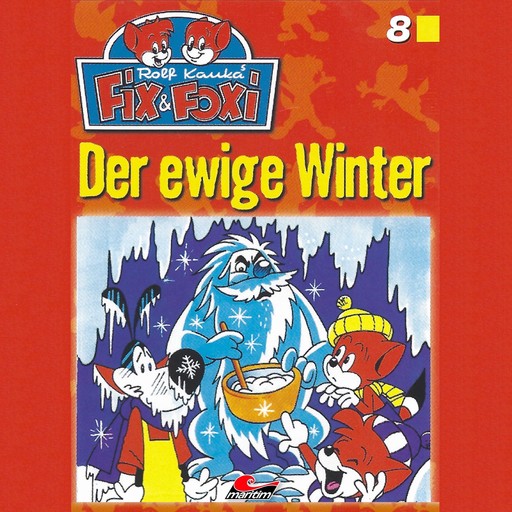 Fix & Foxi, Folge 8: Der ewige Winter, Peter Mennigen