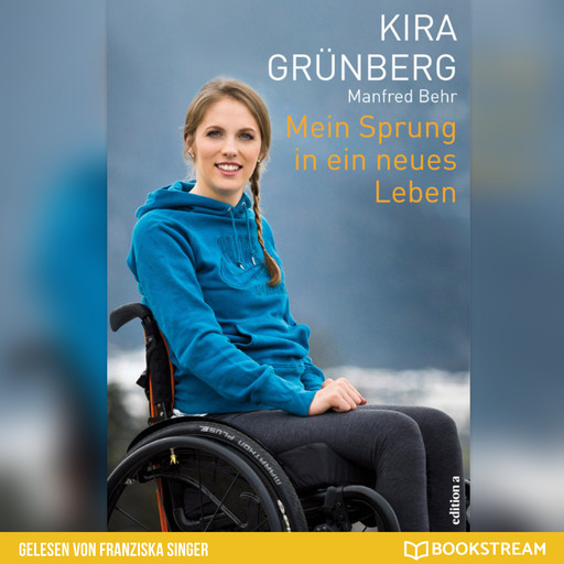 Mein Sprung in ein neues Leben (Ungekürzt), Kira Grünberg, Manfred Behr