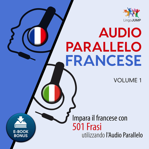 Audio Parallelo Francese - Impara il francese con 501 Frasi utilizzando l'Audio Parallelo - Volume 1, Lingo Jump