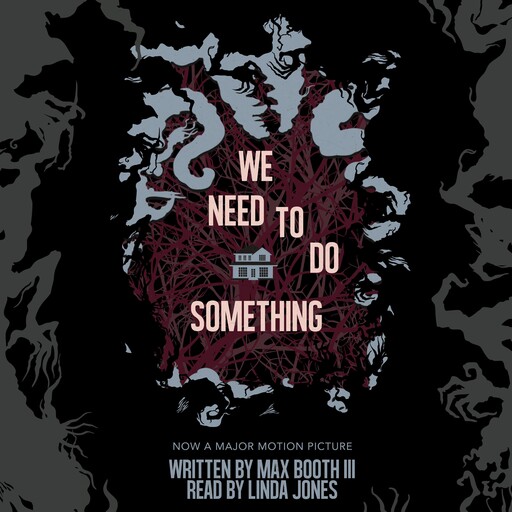 We Need to Do Something, Max Booth III