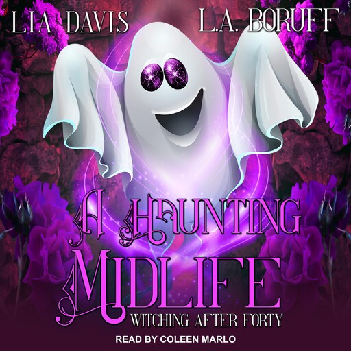 A Haunting Midlife, Lia Davis, L.A. Boruff