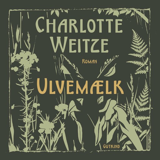 Ulvemælk, Charlotte Weitze
