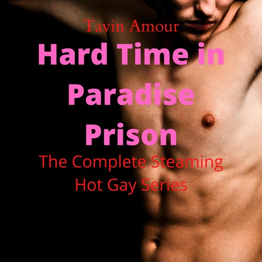Hard Time in Paradise Prison, Tavin Amour