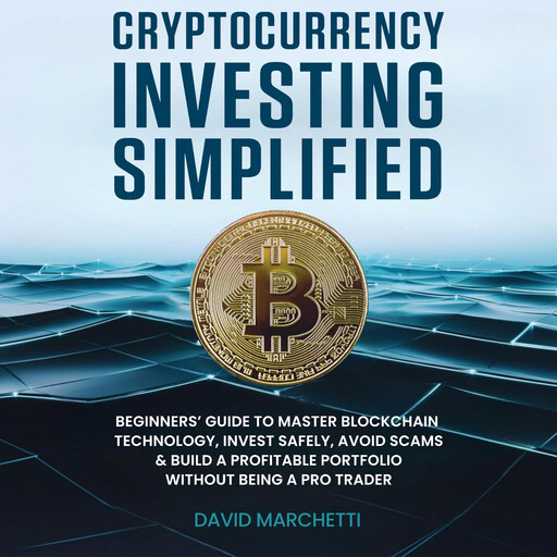 Cryptocurrency Investing Simplified, David Marchetti