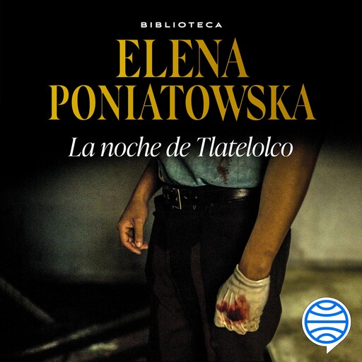 La noche de Tlatelolco, Elena Poniatowska