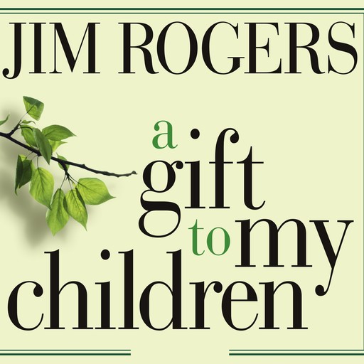 A Gift to My Children, Jim Rogers