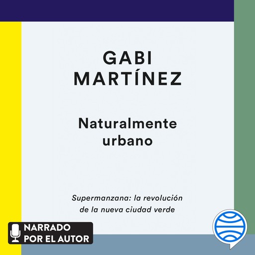 Naturalmente urbano, Gabi Martínez
