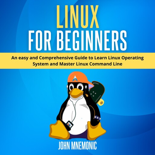 LINUX FOR BEGINNERS, John Mnemonic